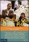 My recommendation: Amanece que no es poco